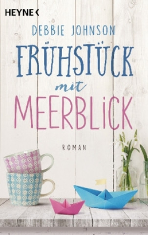 Livre Frühstück mit Meerblick Debbie Johnson