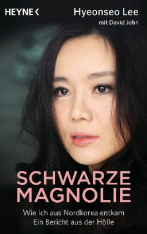 Kniha Schwarze Magnolie Hyeonseo Lee