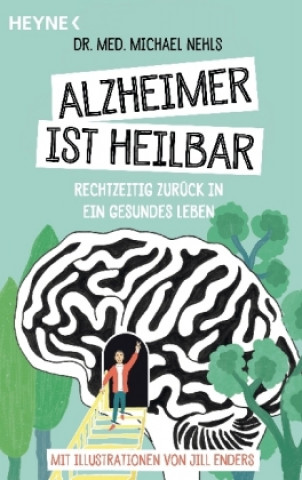 Kniha Alzheimer ist heilbar Michael Nehls