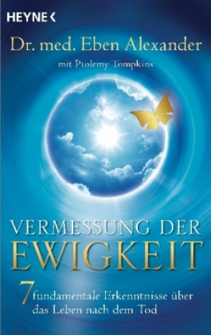 Kniha Vermessung der Ewigkeit Eben Alexander