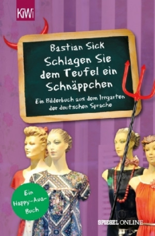 Kniha "Schlagen Sie dem Teufel ein Schnäppchen" Bastian Sick
