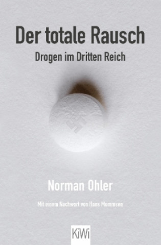Carte Der totale Rausch Norman Ohler