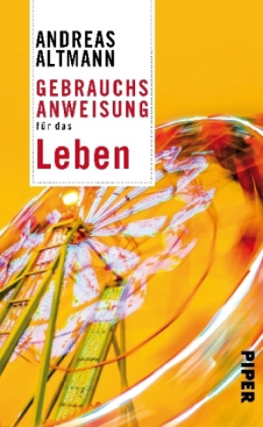 Kniha Gebrauchsanweisung für das Leben Andreas Altmann