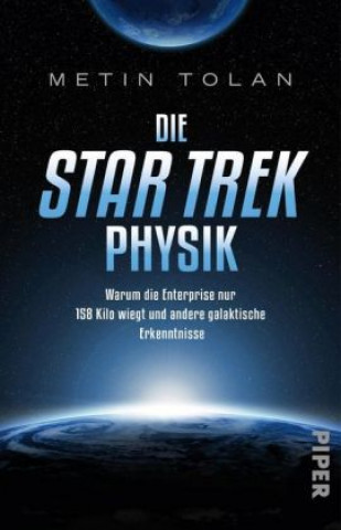 Kniha Die Star Trek-Physik Metin Tolan