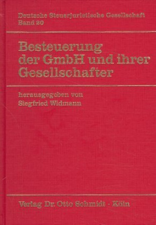 Kniha Besteuerung der GmbH und ihrer Gesellschafter Siegfried Widmann