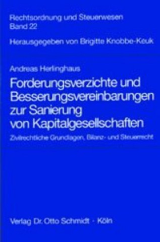 Kniha Forderungsverzichte und Besserungsvereinbarungen zur Sanierung von Kapitalgesellschaften Andreas Herlinghaus