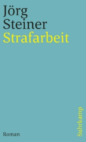 Libro Strafarbeit Jörg Steiner