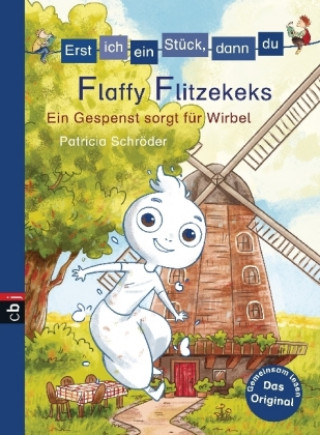 Kniha Erst ich ein Stück, dann du - Flaffy Flitzekeks - Ein Gespenst sorgt für Wirbel Patricia Schröder
