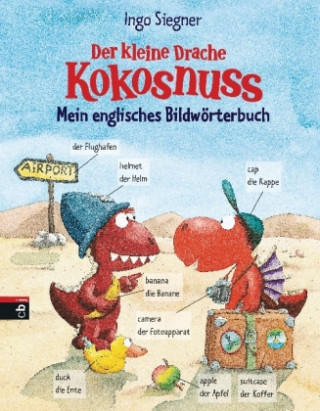 Книга Der kleine Drache Kokosnuss - Mein englisches Bildwörterbuch Ingo Siegner