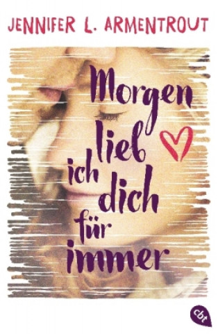 Kniha Morgen lieb ich dich für immer Jennifer L. Armentrout