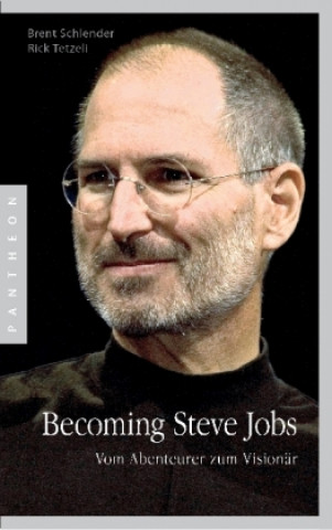 Könyv Becoming Steve Jobs Brent Schlender