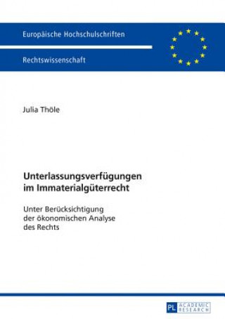 Könyv Unterlassungsverfuegungen Im Immaterialgueterrecht Julia Thöle