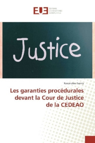 Carte Les garanties procédurales devant la Cour de Justice de la CEDEAO Karamatou Sanny