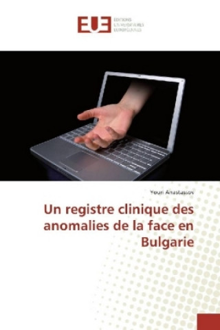 Carte Un registre clinique des anomalies de la face en Bulgarie Youri Anastassov