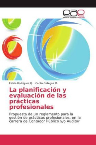 Книга La planificación y evaluación de las prácticas profesionales Estela Rodríguez Q.