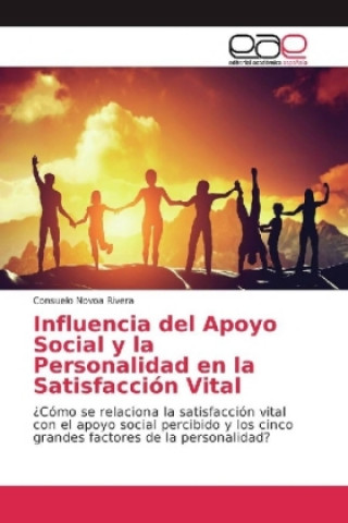 Carte Influencia del Apoyo Social y la Personalidad en la Satisfacción Vital Consuelo Novoa Rivera