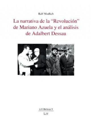 Książka La narrativa de la "Revolución" de Mariano Azuela y el análisis de Adalbert Dessau Ralf Modlich