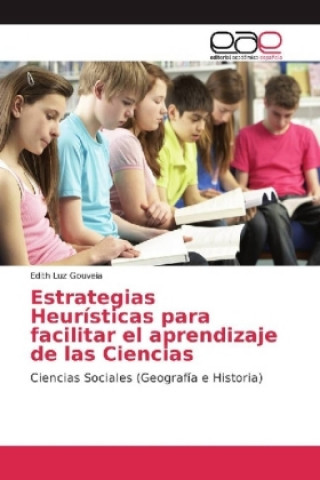 Könyv Estrategias Heurísticas para facilitar el aprendizaje de las Ciencias Edith Luz Gouveia