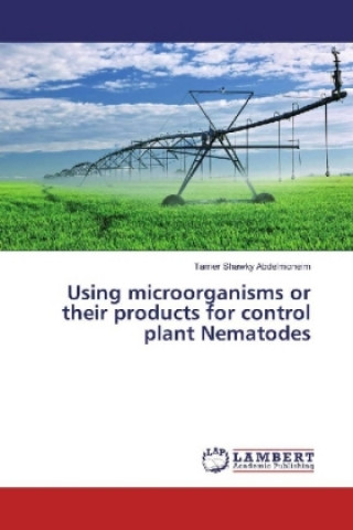 Carte Using microorganisms or their products for control plant Nematodes Tamer Shawky Abdelmoneim