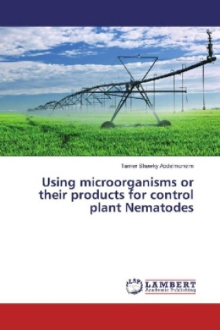 Knjiga Using microorganisms or their products for control plant Nematodes Tamer Shawky Abdelmoneim