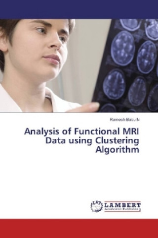 Könyv Analysis of Functional MRI Data using Clustering Algorithm Ramesh Babu N
