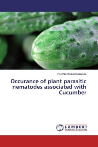 Könyv Occurance of plant parasitic nematodes associated with Cucumber Pavithra Ramedevarapura