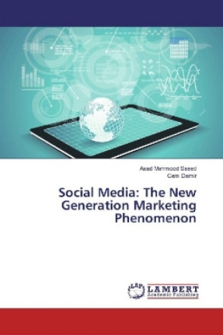 Kniha Social Media: The New Generation Marketing Phenomenon Asad Mahmood Saeed