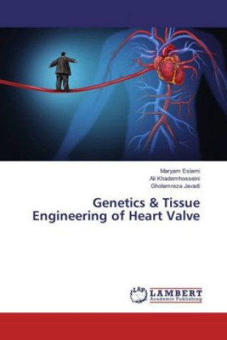 Kniha Genetics & Tissue Engineering of Heart Valve Maryam Eslami