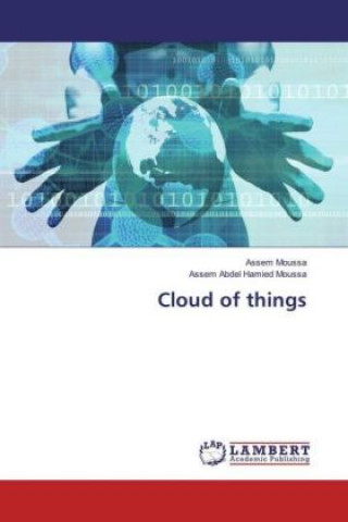 Knjiga Cloud of things Assem Moussa