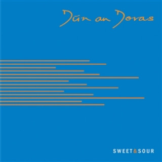 Аудио Sweet & Sour Dún An Doras