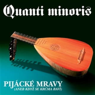Аудио Pijácké mravy Quanti minoris
