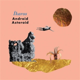 Hanganyagok Íkaros Android Asteroid