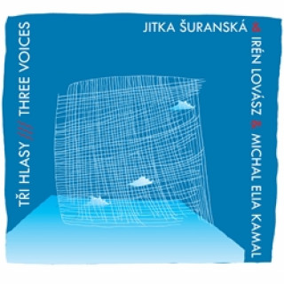 Audio Tři hlasy / Three Voices Jitka Šuranská Trio