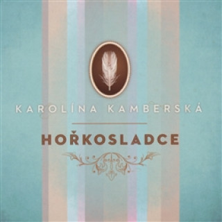 Аудио Hořkosladce Karolína Kamberská