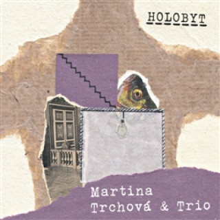 Аудио Holobyt Martina Trchová