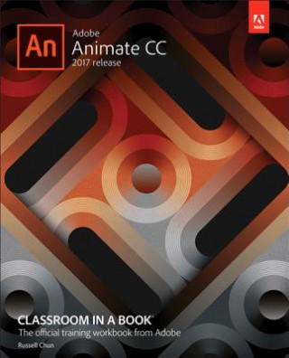 Carte Adobe Animate CC Classroom in a Book (2017 release) Chun Russell