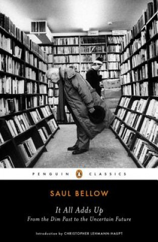 Kniha It All Adds Up Saul Bellow