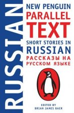 Könyv Short Stories In Russian: New Penguin Parallel Text Brian James Baer