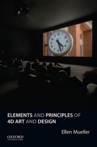 Kniha Elements and Principles of 4D Art and Design Ellen Mueller