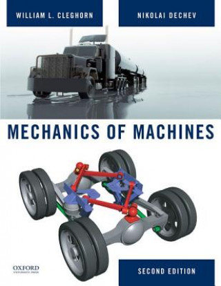 Kniha Mechanics of Machines William L. Cleghorn