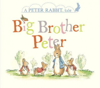 Książka Big Brother Peter: A Peter Rabbit Tale Beatrix Potter