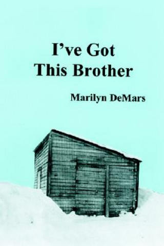 Könyv I've Got This Brother Marilyn Demars
