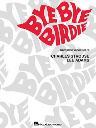 Kniha Bye Bye Birdie Charles Strouse