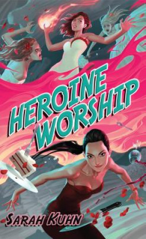 Könyv Heroine Worship Sarah Kuhn