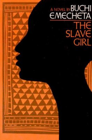 Kniha The Slave Girl Buchi Emecheta