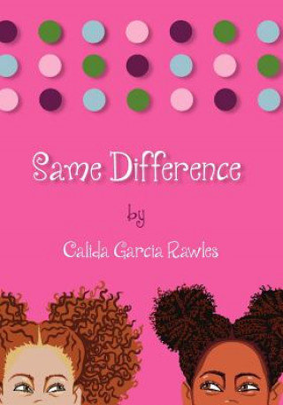 Knjiga Same Difference Calida Garcia Rawles