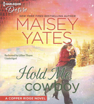 Audio Hold Me, Cowboy Maisey Yates