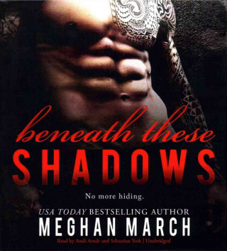 Audio Beneath These Shadows Meghan March