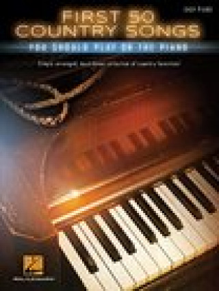 Книга First 50 Country Songs You Should Play on the Piano Hal Leonard Publishing Corporation