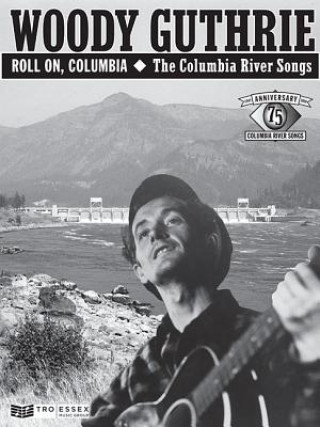 Kniha Woody Guthrie: Roll On, Columbia Woody Guthrie